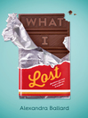 Cover image for What I Lost